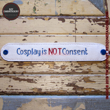 Cosplay is Not Consent White Wrist Band