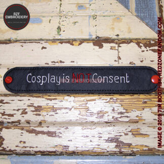 Cosplay is Not Consent Black Wrist Band