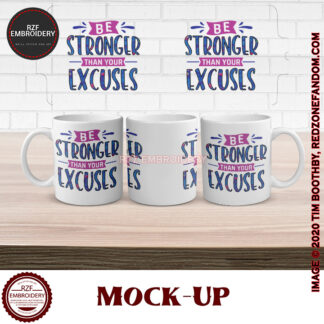 15oz Be stronger than your excuses mug