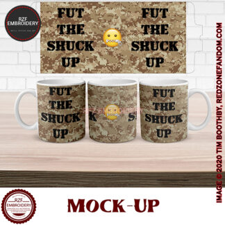 15oz Fut the Shuck Up mug