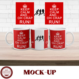 15oz Keep Calm and… oh crap RUN! mug