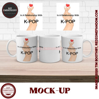 15oz In A Relationship With K-POP mug