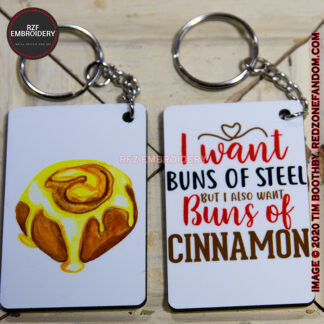 I want buns of steel but I also want buns of cinnamon Key-Chain
