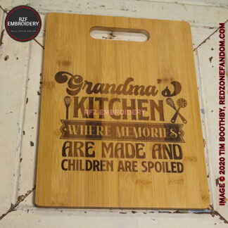 Image of a cutting board that says: Grandma's Kitchen where memories are made and children are spoiled. Engraved by a laser.