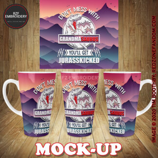17oz Latte Mug - Don't Mess with Grandmasaurus or you'll get your Jurasskicked