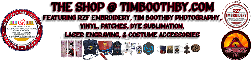 The Shop @ TimBoothby.com with RZF Embroidery, TIM BOOTHBY PHOTOGRAPHY, Vinyl, Patches, Dye Sublimation, Laser Engraving, & Costume Accessories