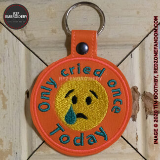 Only Cried Once Keyfob