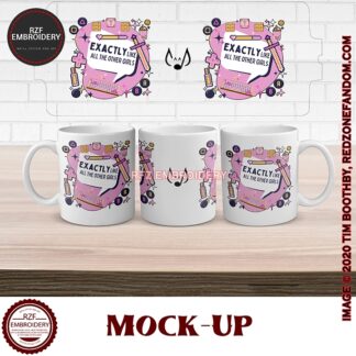 15oz Mug - Exactly like all the other girls - Pink